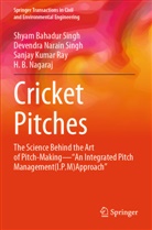 H. B. Nagaraj, S Ray, Sanjay Kumar Ray, Devendra Narain Singh, Shyam Bahadur Singh - Cricket Pitches
