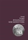 Gustaf Strengell - Byggnaden som konstverk