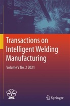 Shanben Chen, Zhili Feng, YuMing Zhang - Transactions on Intelligent Welding Manufacturing