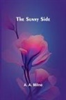 A. A. Milne - The sunny side