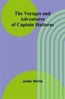 Jules Verne - The Voyages and Adventures of Captain Hatteras