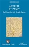Hubert Demory - Auteuil et Passy, de l'Annexion à la Grande Guerre