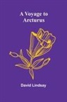 David Lindsay - A Voyage to Arcturus