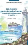 René Moniot Beaumont - Les derniers marins-écrivains français