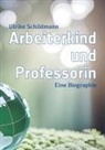 Ulrike Schildmann - Arbeiterkind und Professorin