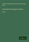 Friedrich Christian Diez, Gaston Bruno Paulin Paris - Grammaire des langues romanes
