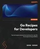 Burak Serdar - Go Recipes for Developers