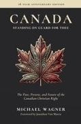 Michael Wagner - Canada Standing on Guard for Thee: The Past, Present, and Future of the Canadian Christian Right