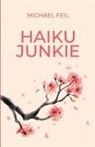 Michael Feil - Haiku Junkie