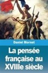 Daniel Mornet - La pensée française au XVIIIe siècle
