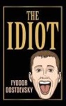 Fyodor Dostoevsky - The Idiot