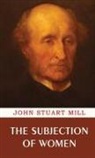John Stuart Mill - The Subjection of Women