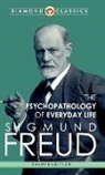 Sigmund Freud - The Psychopathology of Everyday Life