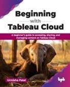 Urmisha Patel - Beginning with Tableau Cloud