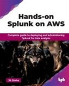 Jit Sinha - Hands-on Splunk on AWS