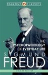 Sigmund Freud - The Psychopathology of Everyday Life