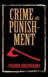 Fyodor Dostoevsky - Crime and Punishment
