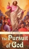 A. W. Tozer - The Pursuit of God