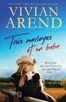 Vivian Arend - Trois mariages et un bébé