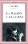 Colette - La maison de Claudine