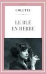 Colette - Le Blé en Herbe