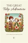 Pomme Bilingual - The Great Tulip Adventure And More Bilingual Dutch-English Stories for Kids