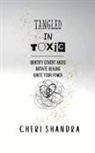 Cheri Shandra - Tangled In Toxic