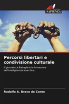 Rodolfo A. Bravo de Conto - Percorsi libertari e condivisione culturale