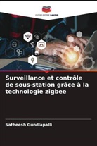 SATHEESH GUNDLAPALLI - Surveillance et contrôle de sous-station grâce à la technologie zigbee