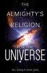 Rev. Sidney R. Smith - The Almighty's Religion for the Universe