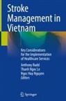 Thanh Ngoc Le, Ngoc Huy Nguyen, Anthony Rudd - Stroke Management in Vietnam