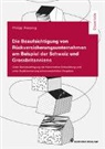 Philipp Ressnig - Die Beaufsichtigung von Rückversicherungsunternehmen am Beispiel der Schweiz und Grossbritanniens