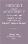Manfred Berg, Geoffrey Cocks - Medicine and Modernity