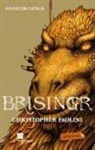 Christopher Paolini - Brisingr : o les set prometences d'Eragon : Botxí de l'ombra i Saphira Bjartskular. El llegat, III