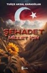 Tugce Aksal Karaoglan - Sehadet - Millet Icin