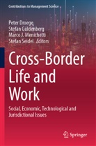 Peter Droege, Stefan Güldenberg, Marco J Menichetti et al, Marco J. Menichetti, Stefan Seidel - Cross-Border Life and Work