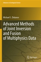 Michael S. Zhdanov - Advanced Methods of Joint Inversion and Fusion of Multiphysics Data