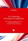 Muhammad Farooq, Uzair Sajjad, Muhammad Wakil Shahzad, Muhammad Sultan, Zhaoli Zhang - Air Conditioning Technologies and Applications