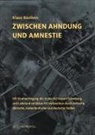 Klaus Bästlein - Zwischen Ahndung und Amnestie