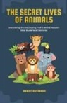 Robert Moynahan - The Secret Lives of Animals