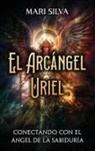 Mari Silva - El Arcángel Uriel