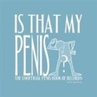 Jack Parry, Joseph Parry, Sebastian Parry - Is That My Penis?