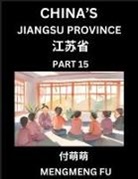 Mengmeng Fu - China's Jiangsu Province (Part 15)- Learn Chinese Characters, Words, Phrases with Chinese Names, Surnames and Geography