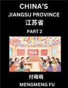 Mengmeng Fu - China's Jiangsu Province (Part 2)- Learn Chinese Characters, Words, Phrases with Chinese Names, Surnames and Geography