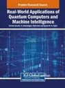 Christo Ananth, N. Anbazhagan, Mark Goh - Real-World Applications of Quantum Computers and Machine Intelligence