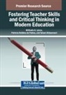 Tahani Aldosemani, Miltiadis D Lytras, Miltiadis D. Lytras, Patricia Ordóñez de Pablos - Fostering Teacher Skills and Critical Thinking in Modern Education