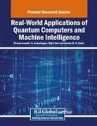 Christo Ananth, N. Anbazhagan, Mark Goh - Real-World Applications of Quantum Computers and Machine Intelligence