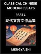 Mengya Shi - Chinese Classical Wen Yan Wen Essays (Part 1)- Learn Mandarin Chinese History, Culture, Literature and Language with Easy Lessons of Essays of Ancient Chronicle Types