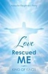 Apostle Reginald Perry - Love Rescued Me
