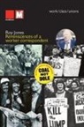 Roy Jones - Reminiscences of a worker correspondent